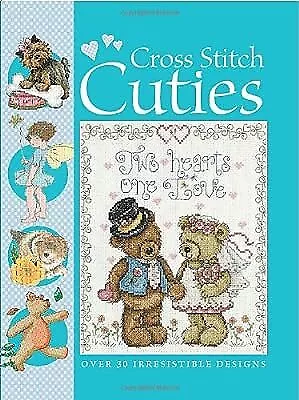 Cross Stitch Cuties: Over 30 Irresistible Designs, Various, Used; Good Book