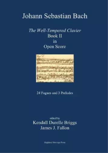 Kendall Durelle B J. S. Bach the Well-Tempered Clavier Book II in Open  (Poche)