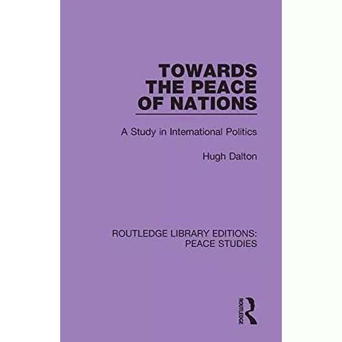 Towards the Peace of Nations: A Study in International  - Paperback / softback N