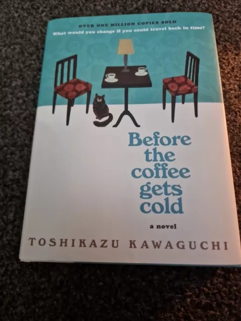 Before the Coffee Gets Cold Hardback Book - Kawaguchi, Toshikazu