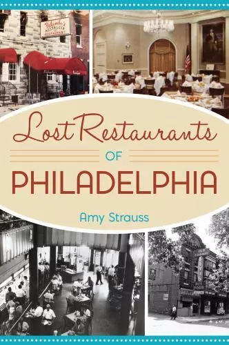 Lost Restaurants of Philadelphia, Pennsylvania, American Palate, Paperback