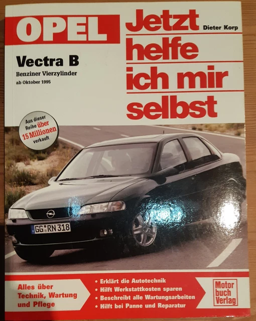 OPEL VECTRA B Reparaturanleitung Jetzt helfe ich mir selbst, Reparatur-Handbuch