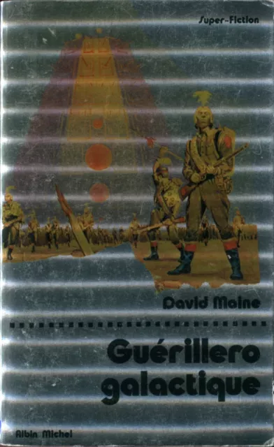 Albin Michel Super-Fiction 17 - David Maine - Guérillero galactiques  - EO 1976