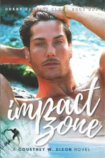 Courtney W Dixo Impact Zone - A M/M Gay Hawaiian Surfing Romance ( (Tapa blanda)