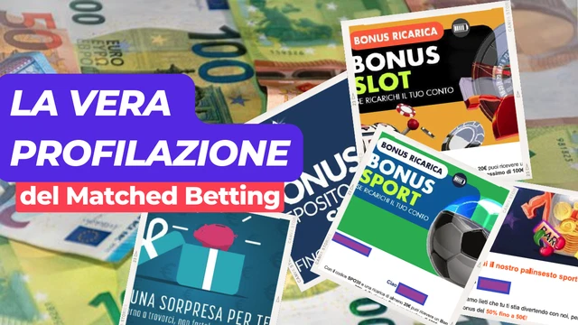 VideoCorso su LA VERA PROFILAZIONE del Matched Betting - AUMENTA I TUOI GUADAGNI