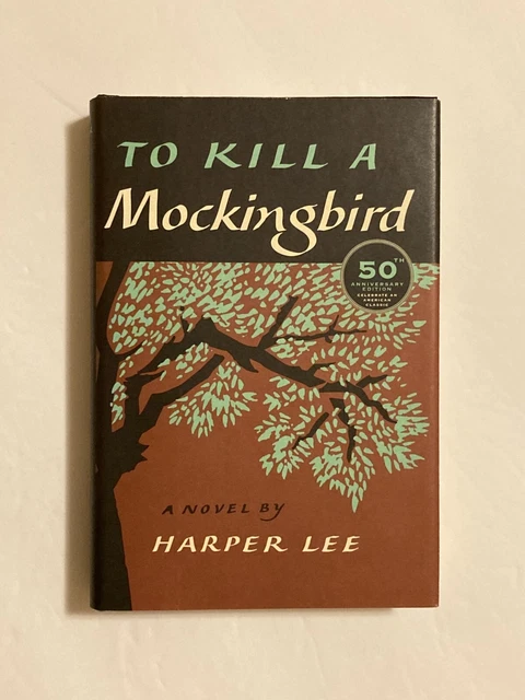To Kill a Mockingbird by Harper Lee; 1st 50th Anniversary Edition, Fine / Fine To Kill a Mockingbird by Harper Lee; 1st 50th Anniversary Edition, Fine / Fine