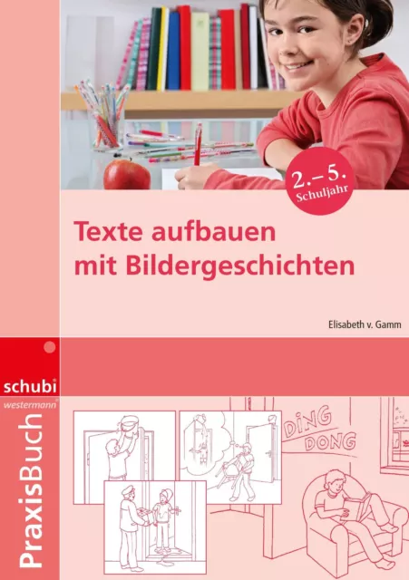 Praxisbuch Texte aufbauen mit Bildergeschichten Elisabeth von Gamm Stück 144 S.