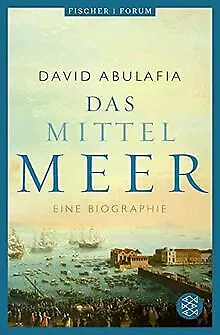 Das Mittelmeer: Eine Biographie de Abulafia, David | Livre | état très bon