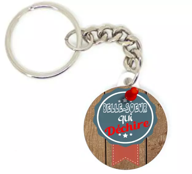 Porte clé badge BELLE SOEUR QUI DÉCHIRE cadeau original PERSONNALISÉ cocarde