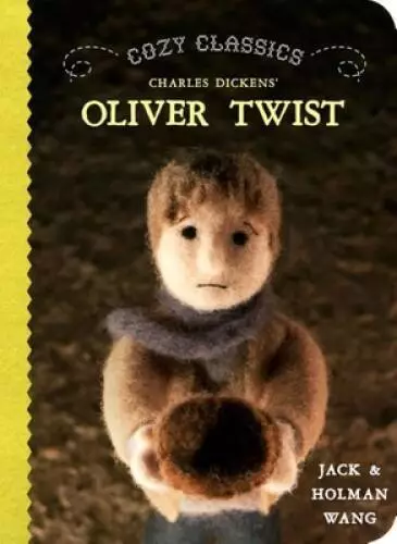 The Cozy Classics: Oliver Twist - Board book By Wang, Jack - GOOD