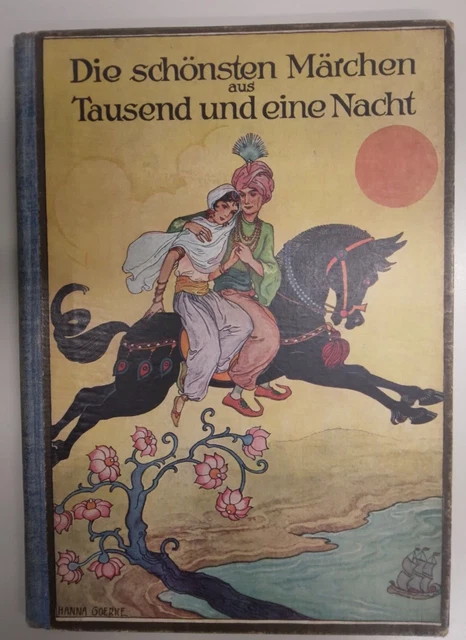 Märchen Aus Tausend Und Einer Nacht DIE SCHÖNSTEN MÄRCHEN aus Tausend und eine Nacht - Hanna Goerke EUR 9