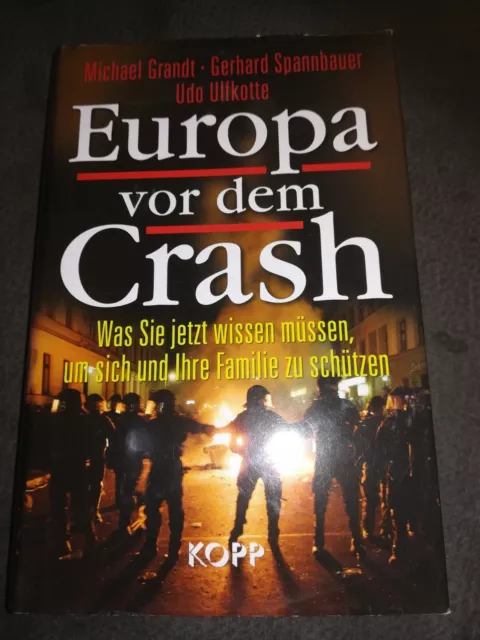 Europa vor dem Crash - Grandt/Spannbauer/Ulfkotte/