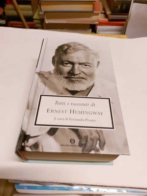 E. Hemingway Tutti I Racconti, cur. F. Pivano Oscar Mondadori, 23d23