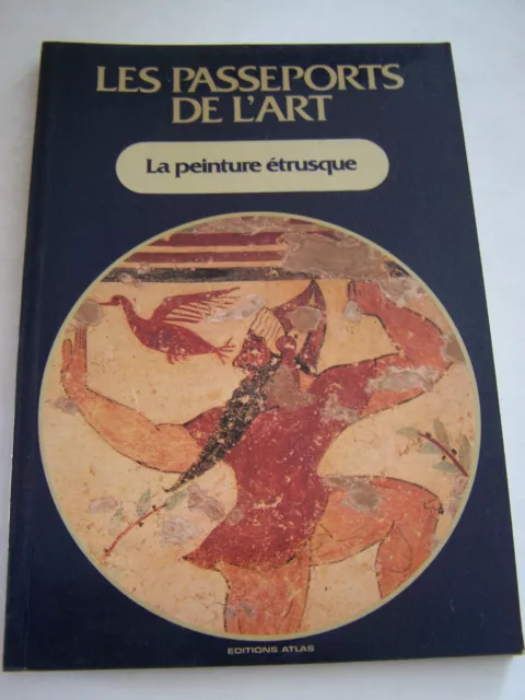Les Passeports De L ' Art . La Peinture Etrusque . Beau Livre En Tres Bon Etat .