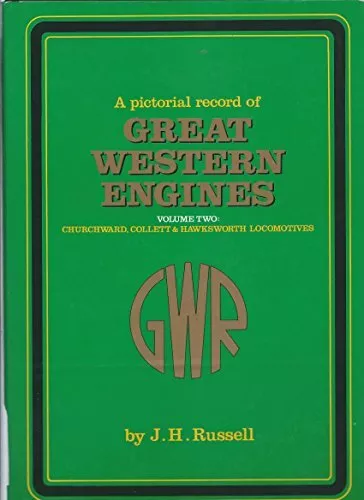 A Pictorial Record of Great Western Engines: Vol 2 by Russell, J. H. Hardback