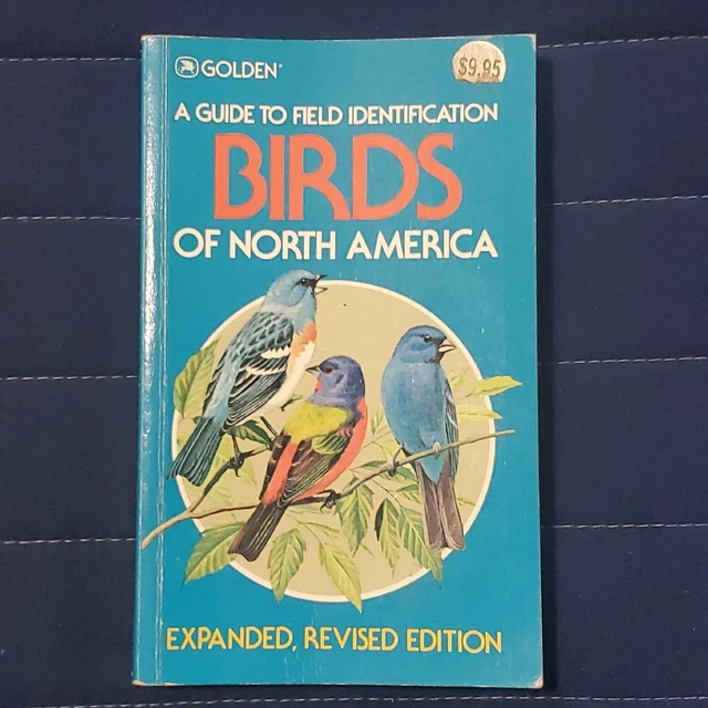 Birds of North America: A Guide To Field Identification Expanded Revised Ed 1983 Birds of North America: A Guide To Field Identification Expanded Revised Ed 1983