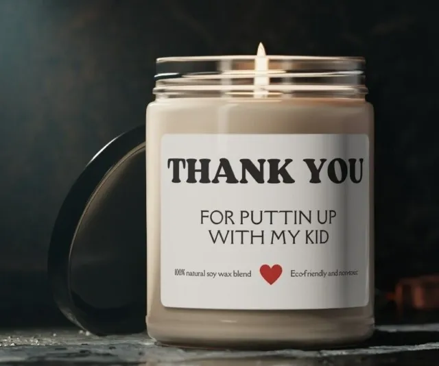 Thank you for Putting up with my Kid, Funny Candle Teacher Gift, Scented Soy 9oz