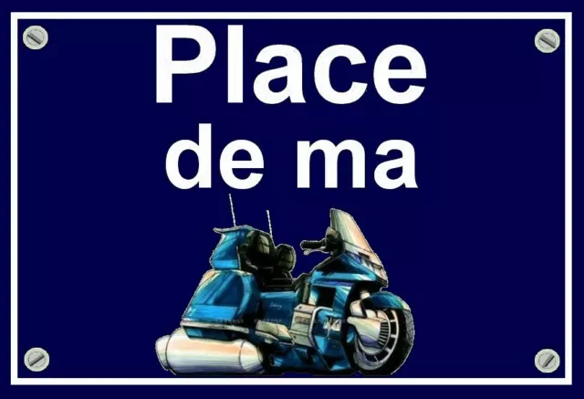 plaque " PLACE DE MA HONDA 1500 GOLDWING " ( bleue )