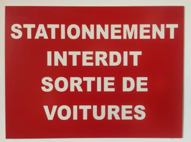 panneau "STATIONNEMENT INTERDIT SORTIE DE VOITURES" signalétique