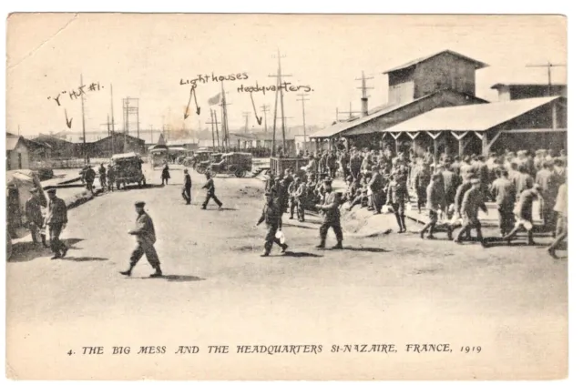 WWI Postcard AEF Camp,St Nazaire,Fr. Mess Hall,Headquarters,Soldier Mail 1919