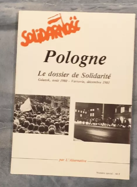 Solidarnosc Pologne le dossier de solidarité aout 1980 - décembre 1981