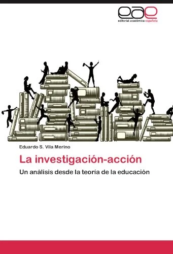 LA INVESTIGACI N ACCI N UN An lisis Desde La Teor a De La Educaci n 