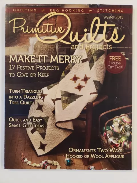 Primitive Quilts and Projects Magazine Winter 2015 Patterns Festive Holiday Gift