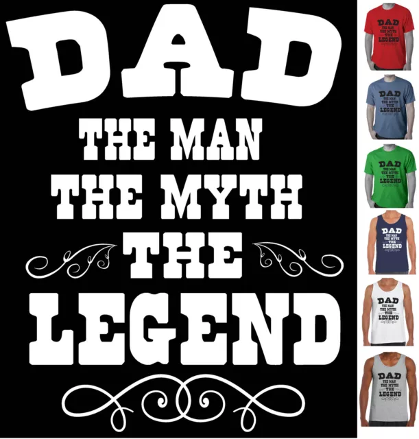 Funny T-Shirts Dad The Man The Myth the Legend Fathers day Birthday Gift tee Top