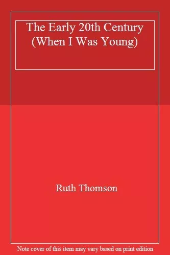 The Early 20th Century (When I Was Young)-Ruth Thomson