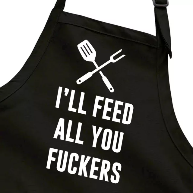 I'll Feed All You Funny Chef Joke Cooking Grill BBQ Gift for Him Kitchen Apron