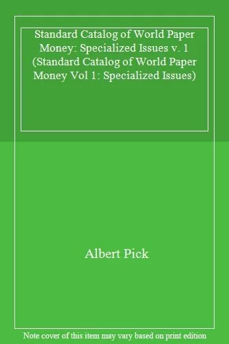 Standard Catalog of World Paper Money: Specialized Issues v. 1 (Standard Catal,