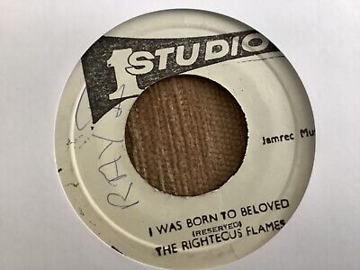 Righteous Flames , I Was Born To Be Loved  , 7” Studio 1