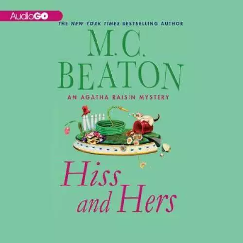 HISS AND HERS LibE (An Agatha Raisin Mystery) - Audio CD By Beaton, M C ...
