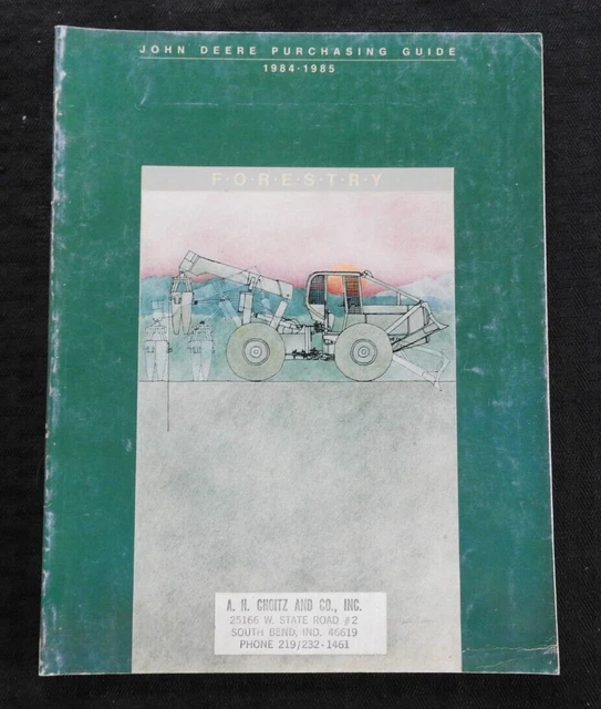1984-85 JOHN DEERE Forestry Equipment Purchasing Guide GRAPPLE SKIDDER BULLDOZER 1984-85 JOHN DEERE Forestry Equipment Purchasing Guide GRAPPLE SKIDDER BULLDOZER