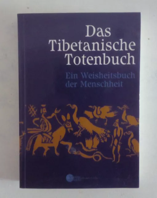 Das Tibetanische Totenbuch oder die Nachtod-Erfahrungen auf der Bardo-Stufe