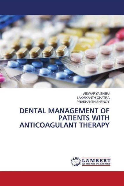 DENTAL MANAGEMENT OF PATIENTS WITH ANTICOAGULANT THERAPY | Shibu (u. a ...