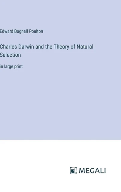 CHARLES DARWIN AND the Theory of Natural Selection: in large print by ...