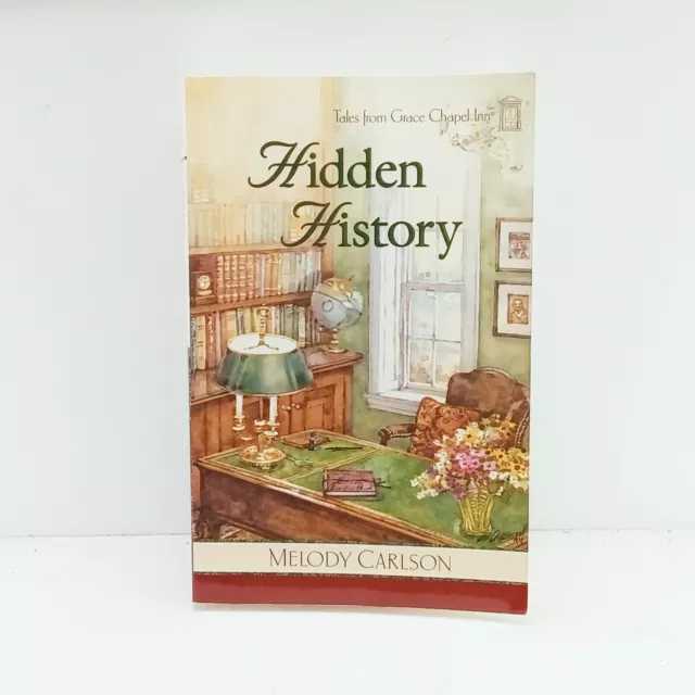 Hidden History [Tales from Grace Chapel Inn, Book 3] Carlson, Melody  Good