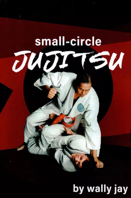 Small-Circle Jujitsu by Wally Jay Buch Book Ju-Jutsu Judo