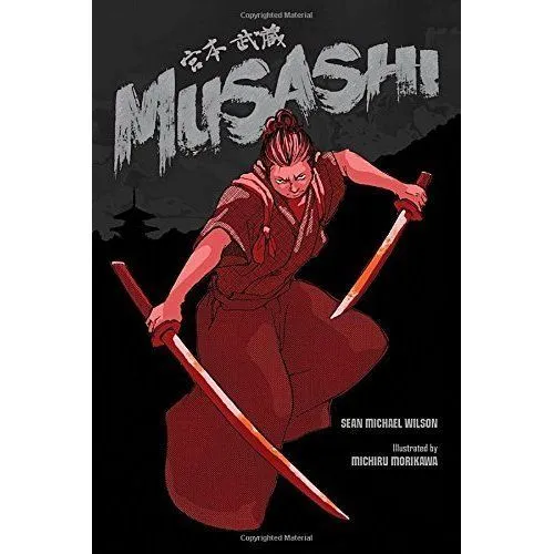 Musashi (A Graphic Novel) by Sean Michael Wilson (Paperback, 2014)