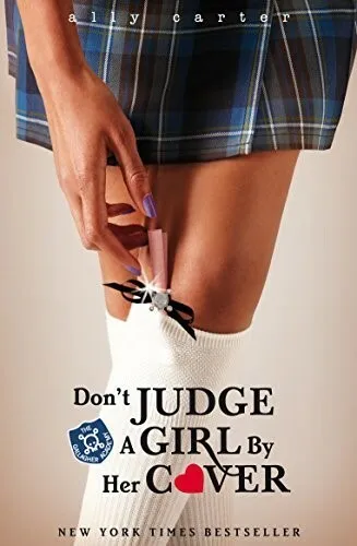 Don't Judge A Girl By Her Cover: Book 3 (Gallagher Girls)  New Book Carter, Ally