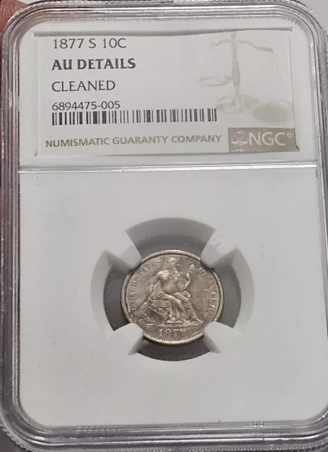 1877-S San Francisco Seated Liberty Silver Dime 10C NGC AU Almost Unc Details