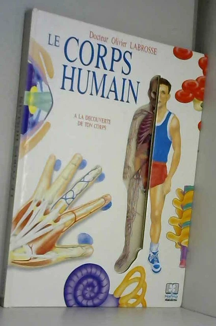 LE CORPS HUMAIN Tome 1 : A la découverte de ton corps EUR 3,00 ...