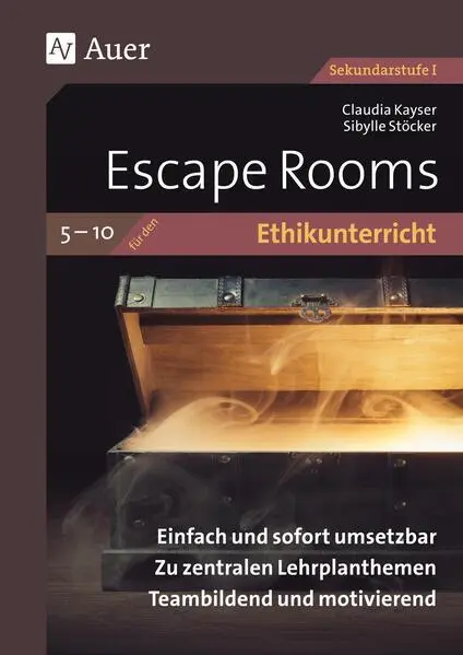 Escape Rooms für den Ethikunterricht 5-10 | Claudia Kayser, Sibylle Stöcker