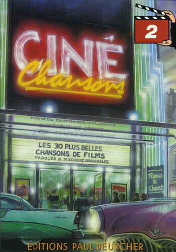 Ciné Chansons - Piano, Chant - Volume 2 - Recueil