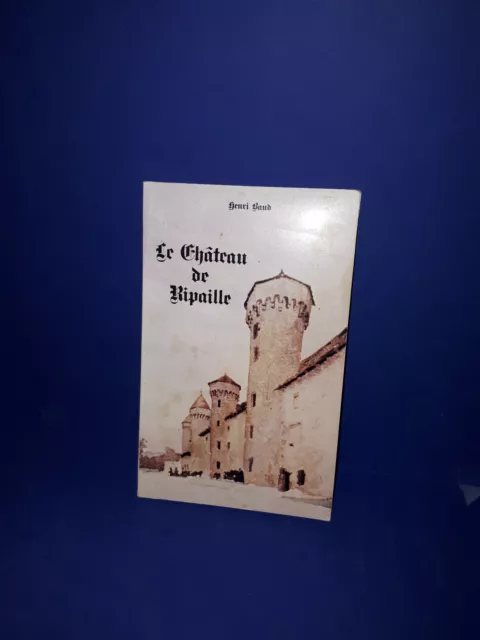 Le château de Ripaille - Henri Baud