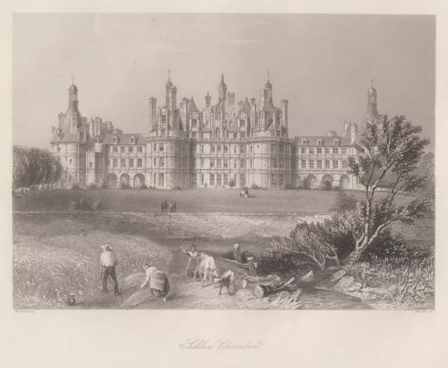 Blois a. d. Loire Chambord Original Stahlstich Haske 1850