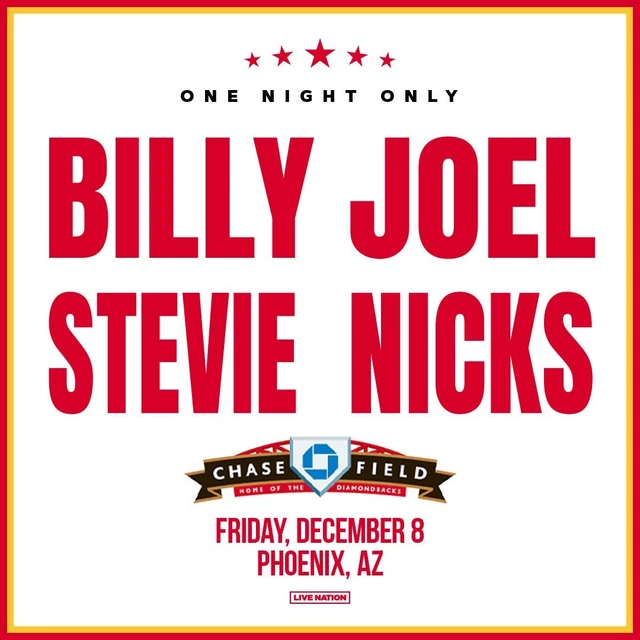 4 Tickets Billy Joel & Stevie Nicks 12/8/23 Chase Field Phoenix, AZ SECF6 Row16