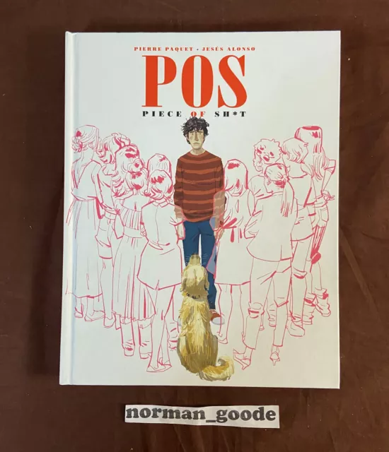 POS: Piece of Sh*t *NEW* Hardcover Pierre Paquet (2020)