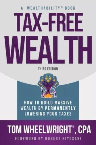 Tom Wheelwright Tax-Free Wealth (Poche)